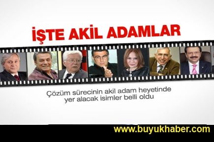 Çözüm sürecinin 'akil adamları' belli oldu
