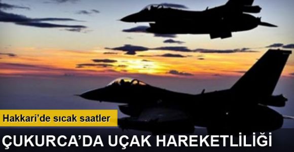 Çukurca'da uçak hareketliliği