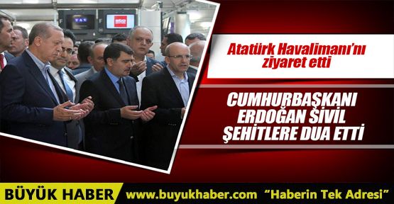 Cumhurbaşkanı Erdoğan Atatürk havalimanında incelemelerde bulundu