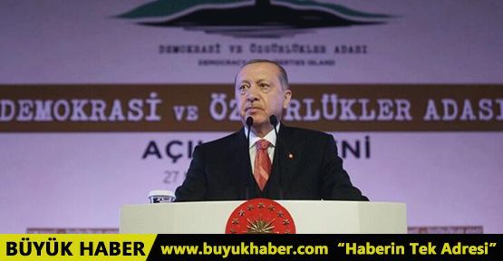 Cumhurbaşkanı Erdoğan: Demokrasi ve Özgürlükler Adası gönüllerdeki hasbi sevginin nişanesi olacak 