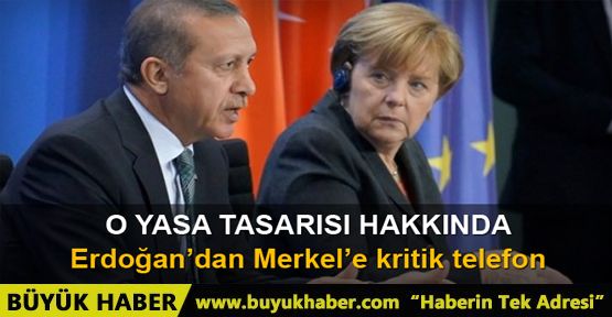 Cumhurbaşkanı Erdoğan Merkel'e telefon etti