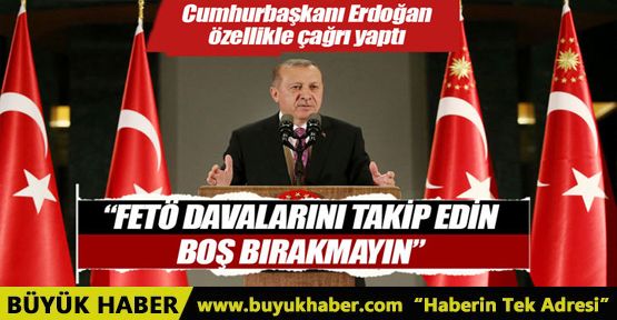 Cumhurbaşkanı Erdoğan'dan STK'lara: FETÖ davalarını takip edin