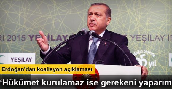 Cumhurbaşkanı Recep Tayyip Erdoğan'dan koalisyon mesajı