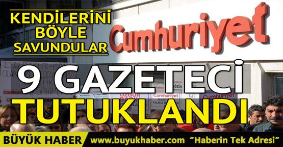 Cumhuriyet gazetesi soruşturmasında 9 kişi tututlandı