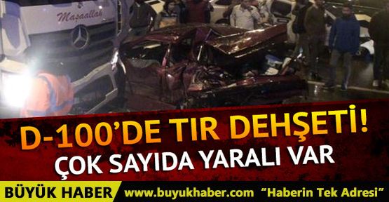 D-100'de TIR dehşeti! Çok sayıda yaralı var