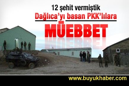 Dağlıca'yı basan PKK'lılara müebbet