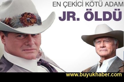 Dallas'ın kötü adamı J.R. Ewing öldü