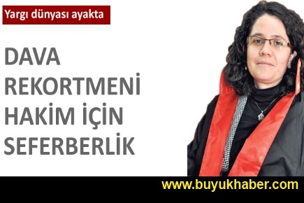 Dava rekortmeni hâkim için ilik seferberliği