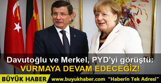 Davutoğlu ve Merkel, PYD'yi görüştü