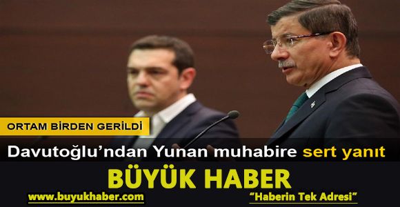 Davutoğlu'ndan Yunan muhabire sert yanıt