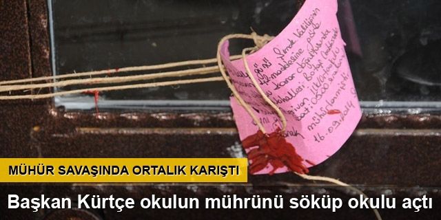 DBP İl Başkanı, Kürtçe okulun mührünü söktü