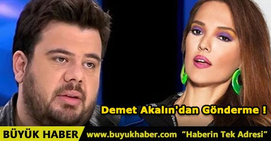 Demet Akalın'dan Eser Yenenler'e sert gönderme!