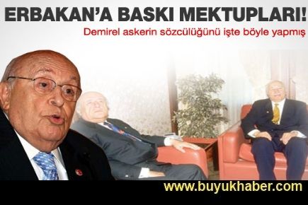 Demirel'den Erbakan'a 'baskı' mektupları