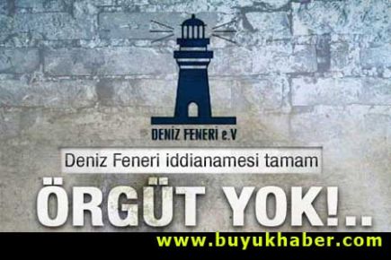 Deniz Feneri iddianamesi tamamlandı