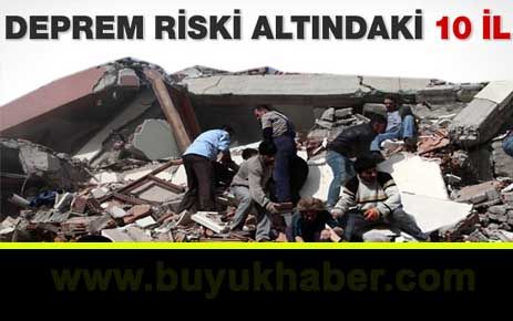 Deprem riski altında bulunan 10 il