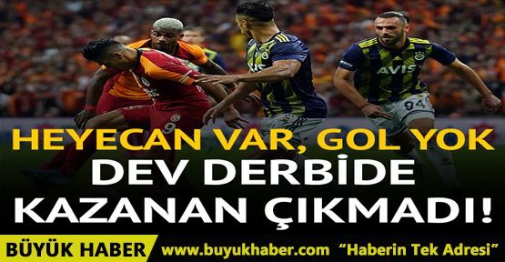 Dev derbide kazanan yok!