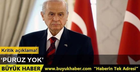 Devlet Bahçeli: Pürüz yok