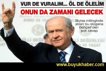 Devlet Bahçeli'den çok tehlikeli sözler