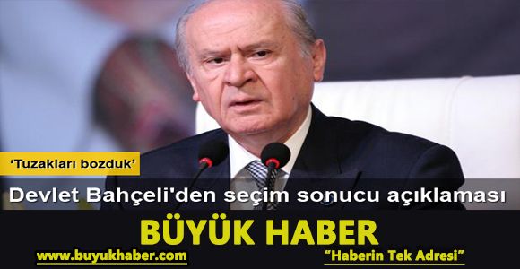 Devlet Bahçeli'den seçim sonucu açıklaması