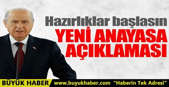 Devlet Bahçeli'den yeni anayasa açıklaması