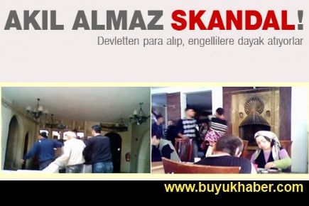 Devletten para alıp, engellilere dayak atıyorlar