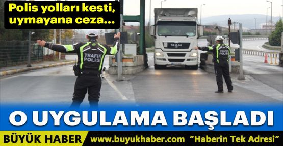 Dikkat! Uygulama bugün başladı