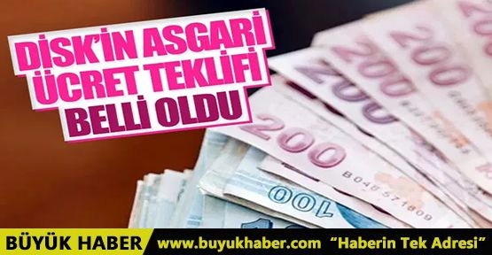 DİSK'in asgari ücret teklifi