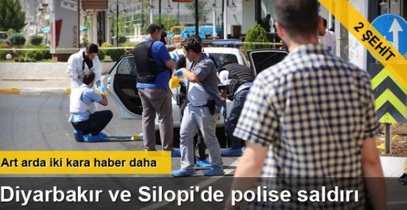 Diyarbakır ve Silopi'de polise saldırı: 2 şehit