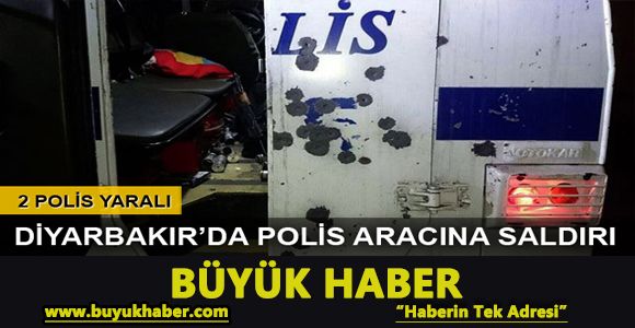 Diyarbakır'da zırhlı polis aracına saldırı!