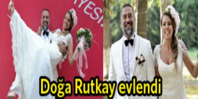 Doğa Rutkay evlendi