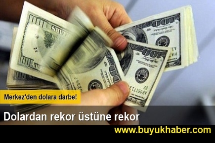 Dolar rekor kırdı, Merkez müdahale etti