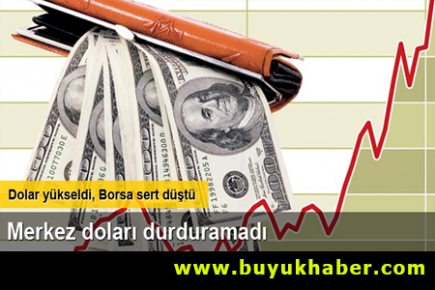 Dolar tırmanışa geçti!