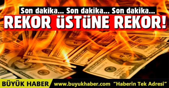 Dolarda son durum ne?