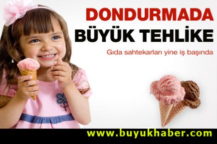 Dondurmadaki büyük tehlike!