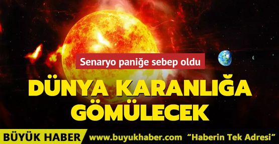 Dünya karanlığa gömülecek