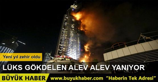 Dünyanın en yüksek binasının yanında yangın