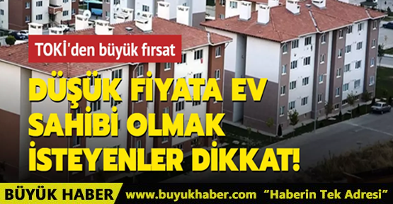 Düşük fiyata ev sahibi olmak isteyenler dikkat!