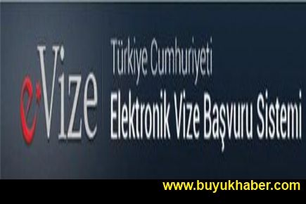 E - vize dönemi başladı