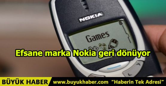 Efsane marka Nokia geri dönüyor