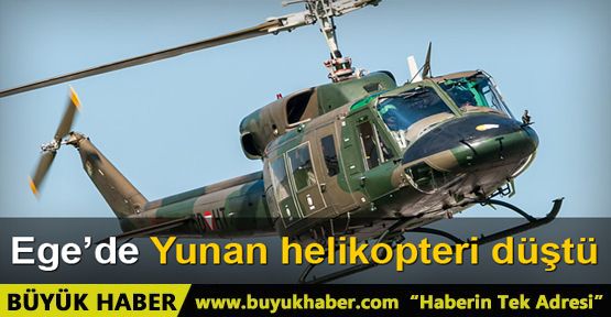 Ege'de Yunan helikopteri düştü: 3 Ölü