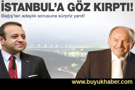 Egemen Bağış İstanbul adaylığına göz kırptı