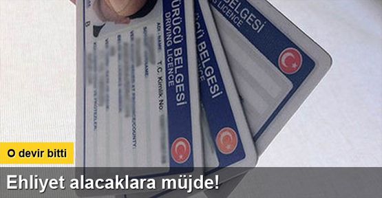 Ehliyet alacaklara müjde! O devir bitti!