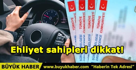 Ehliyet Sahiplerine Kritik Uyarı