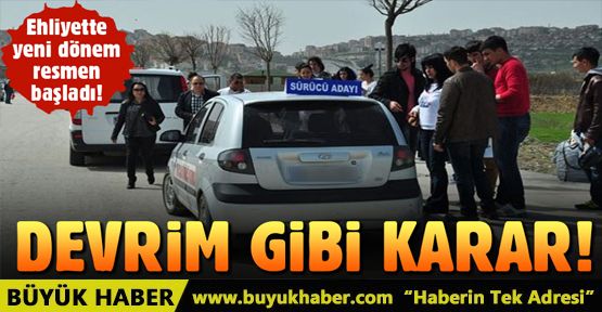 Ehliyet yönetmeliğinde yeni dönem resmen başladı