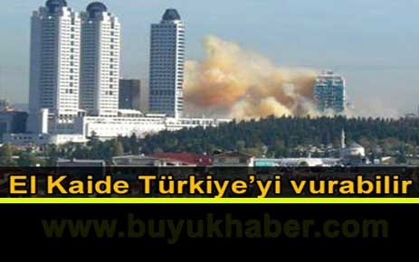 El Kaide Türkiye'yi vurabilir