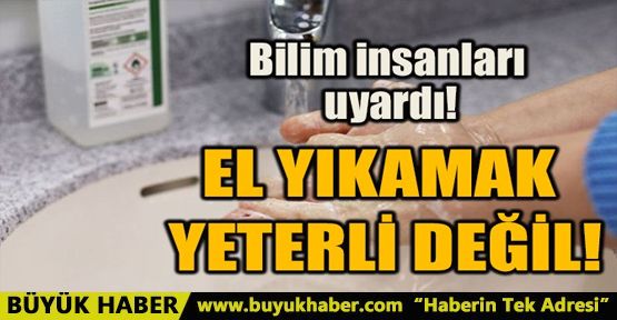 EL YIKAMAK YETERLİ DEĞİL