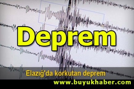 Elazığ'da deprem