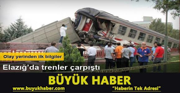 Elazığ'da iki tren çarpıştı