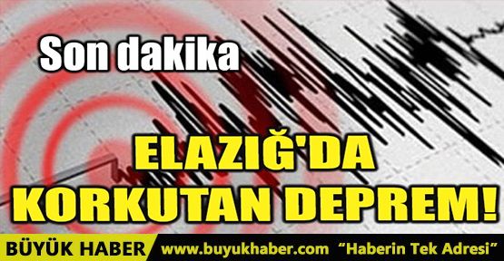 ELAZIĞ'DA KORKUTAN DEPREM