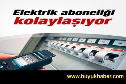 Elektrik aboneliği internet ortamında yapılabilecek